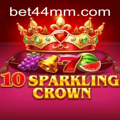 Discover the Excitement of 10SparklingCrown on 44MM.COM